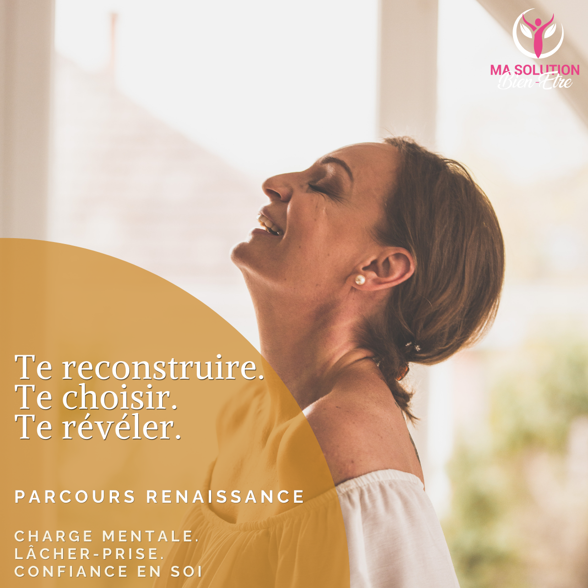 Te reconstruire. Te choisir. Te révéler. PARCOURS RENAISSANCE