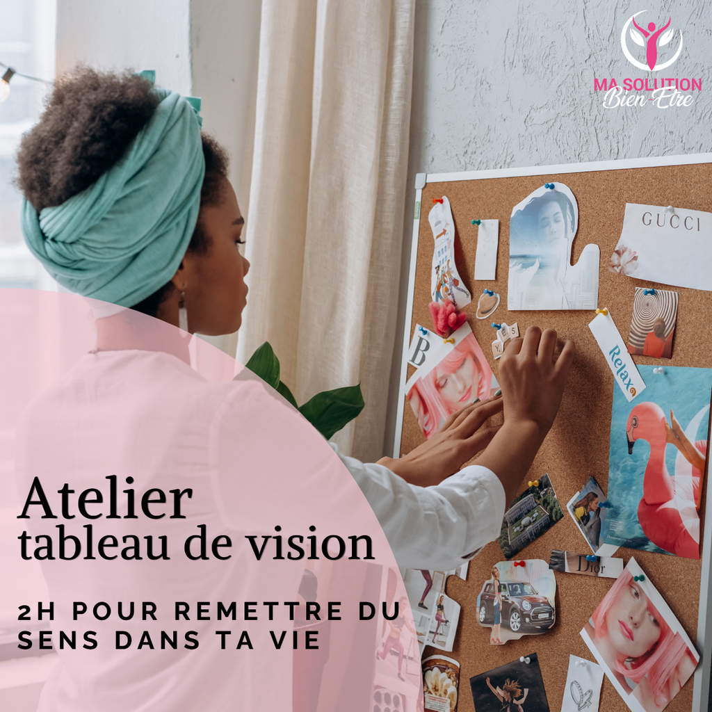 Atelier Tableau de Vision – 2h pour remettre du sens dans ta vie